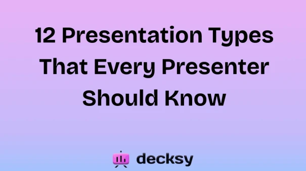 12 Presentation Types That Every Presenter Should Know