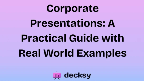 Corporate Presentations A Practical Guide with Real World Examples