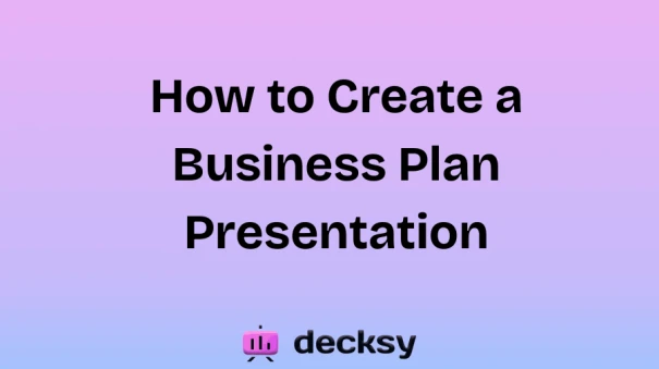 How to Create a Business Plan Presentation